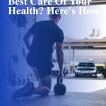 Want To Take The Best Care Of Your Health? Here's How want-to-take-the-best-c-pin